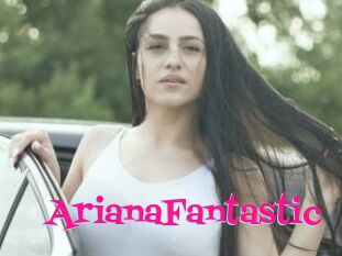 ArianaFantastic