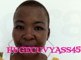 HUGECUVYASS45