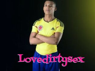 Lovedirtysex