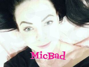 MicBad