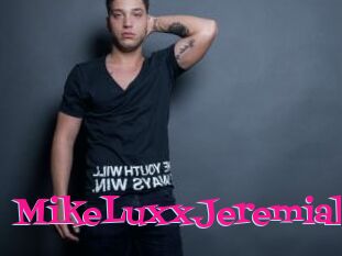 MikeLuxxJeremiah