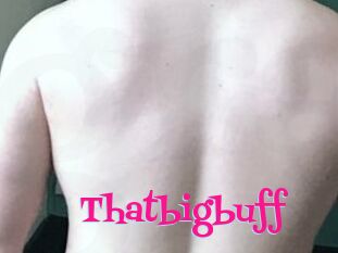 Thatbigbuff Gratuitx