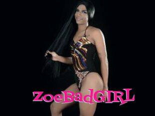 ZoeBadGIRL